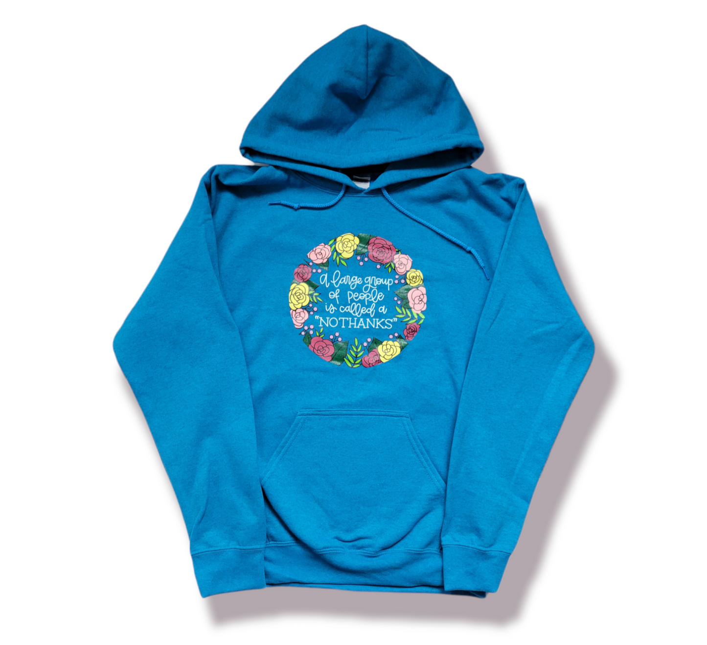 A large group of people is called a "no thanks" Hooded Sweatshirt