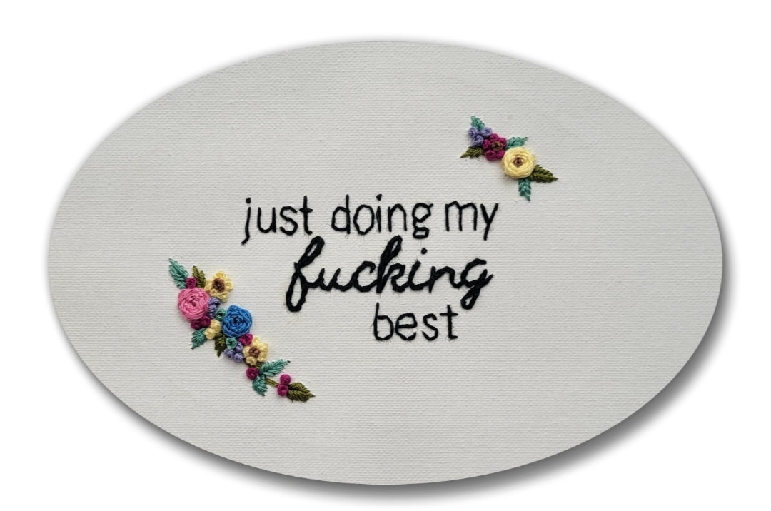 2.25" Just doing my fucking best | Oval Embroidery Replica Magnet