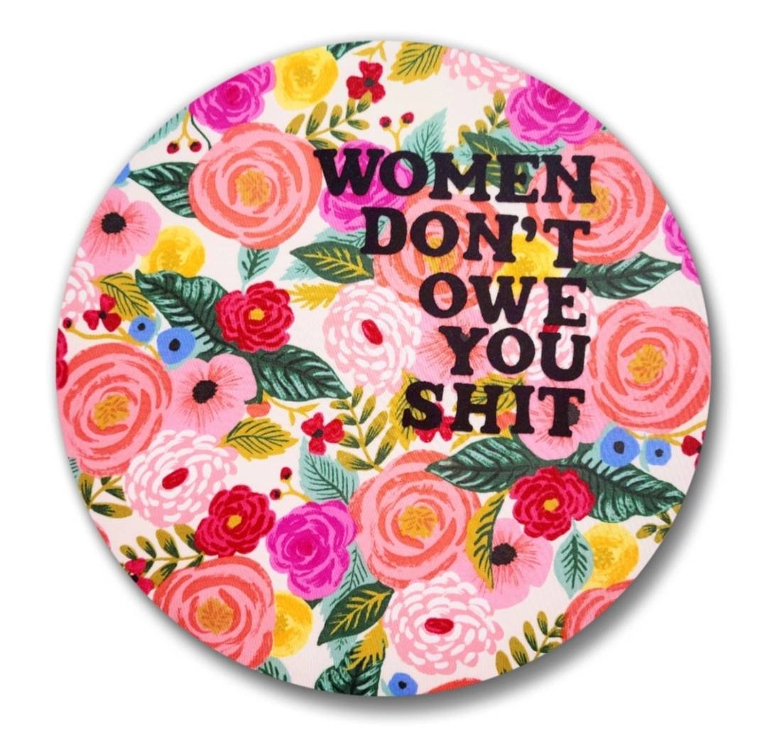 2" Women don't owe you shit | Embroidery Replica Magnet
