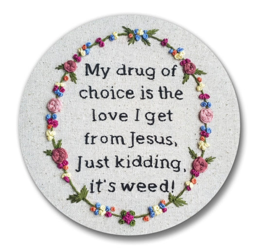 2" Drug of choice | Embroidery Replica Magnet