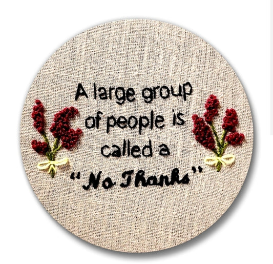 2" A large group of people is called a "no thanks" | Embroidery Replica Magnet