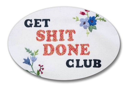 2.25" Get shit done club | Oval Embroidery Replica Magnet