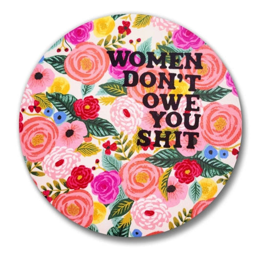 2" Women don't owe you shit | Embroidery Replica Magnet