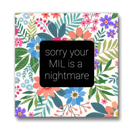 2"x2" Sorry your MIL is a nightmare | Embroidery Replica Magnet